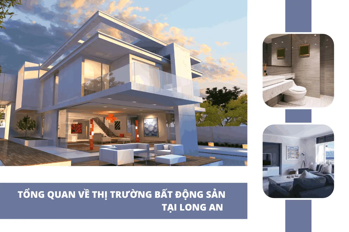 Tổng quan về thị trường bất động sản tại Long An 