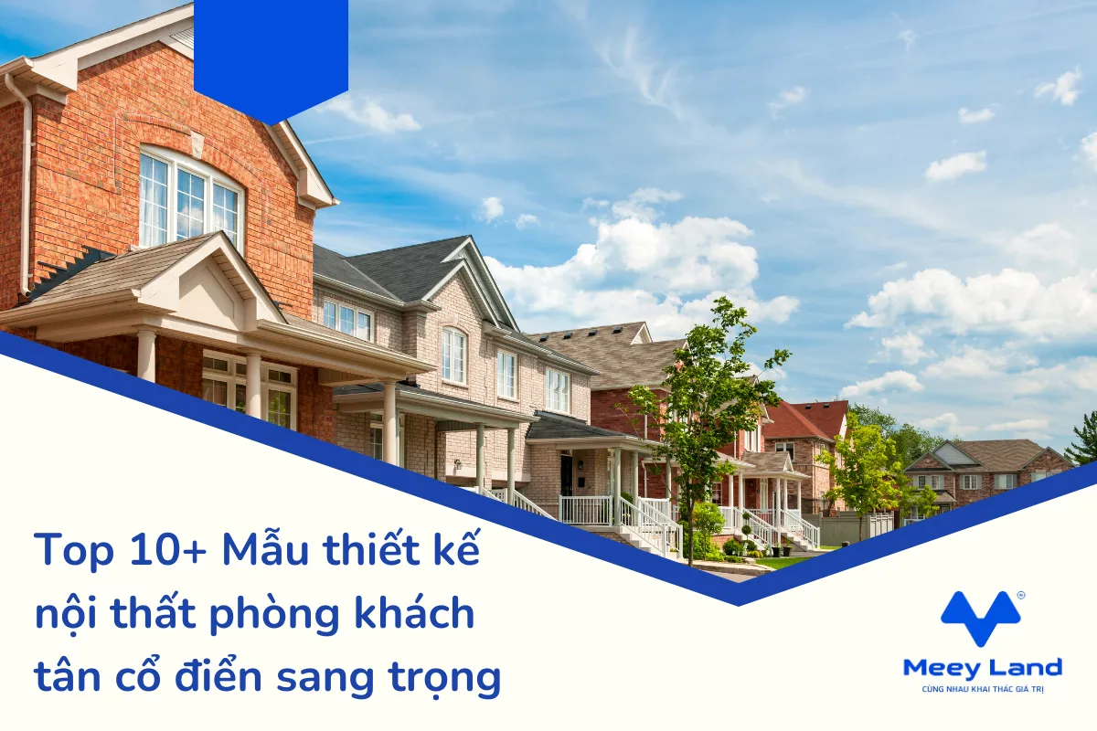 Top 10+ Mẫu thiết kế nội thất phòng khách tân cổ điển sang trọng