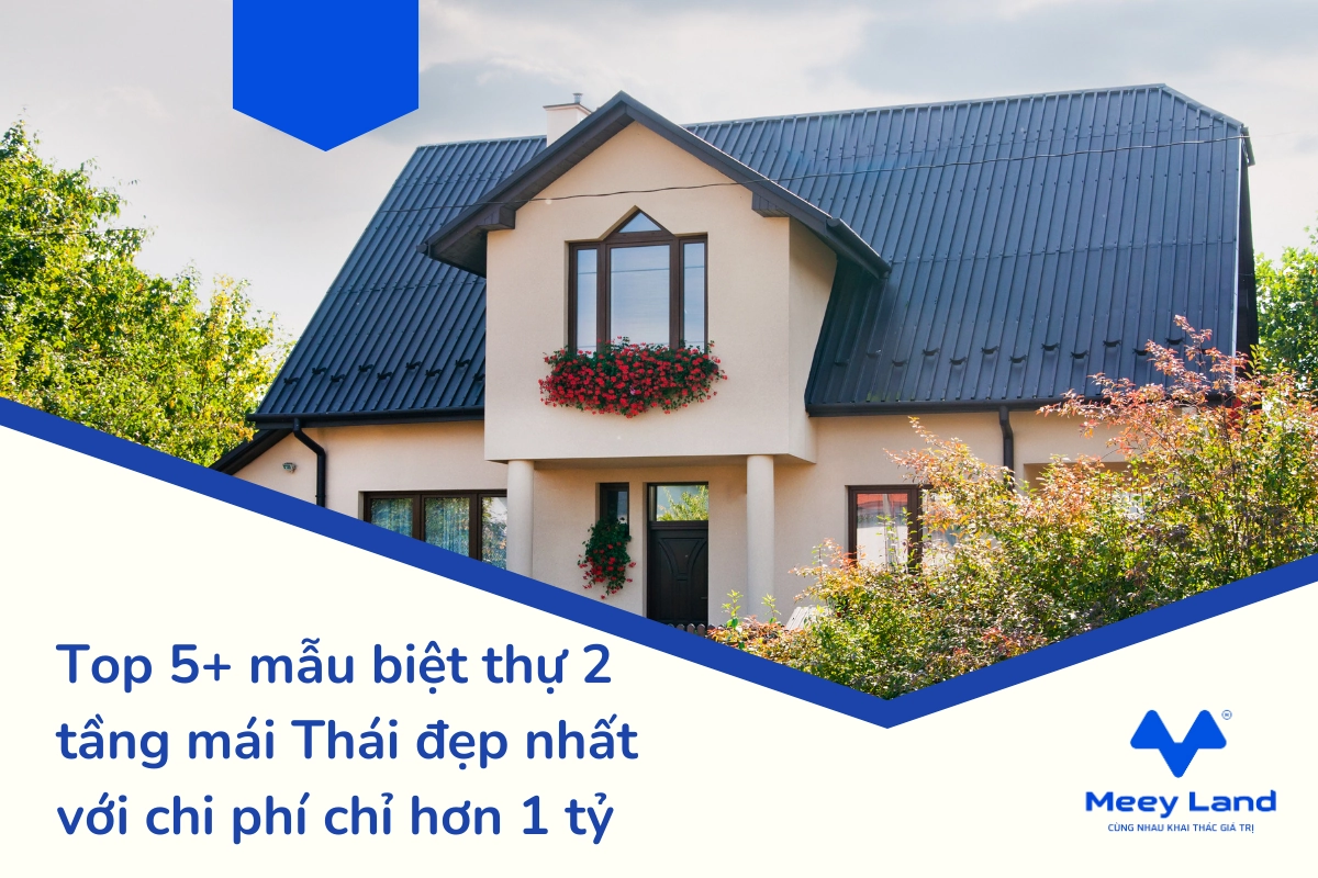 Top 5+ mẫu biệt thự 2 tầng mái Thái đẹp nhất với chi phí chỉ hơn 1 tỷ