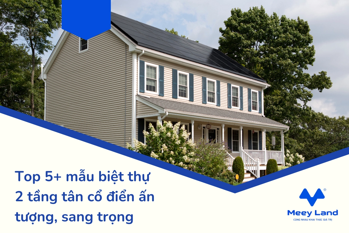 Top 5+ mẫu biệt thự 2 tầng tân cổ điển ấn tượng, sang trọng