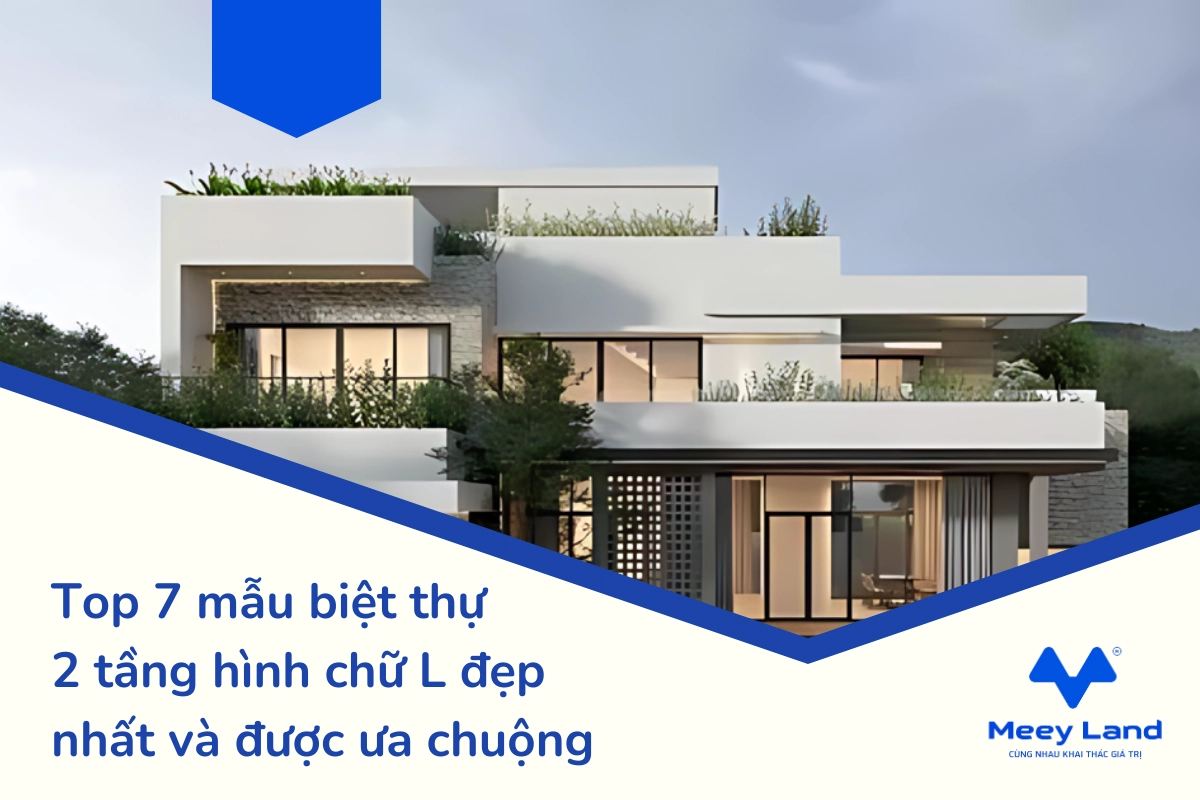 Top 7 mẫu biệt thự 2 tầng hình chữ L đẹp nhất và được ưa chuộng