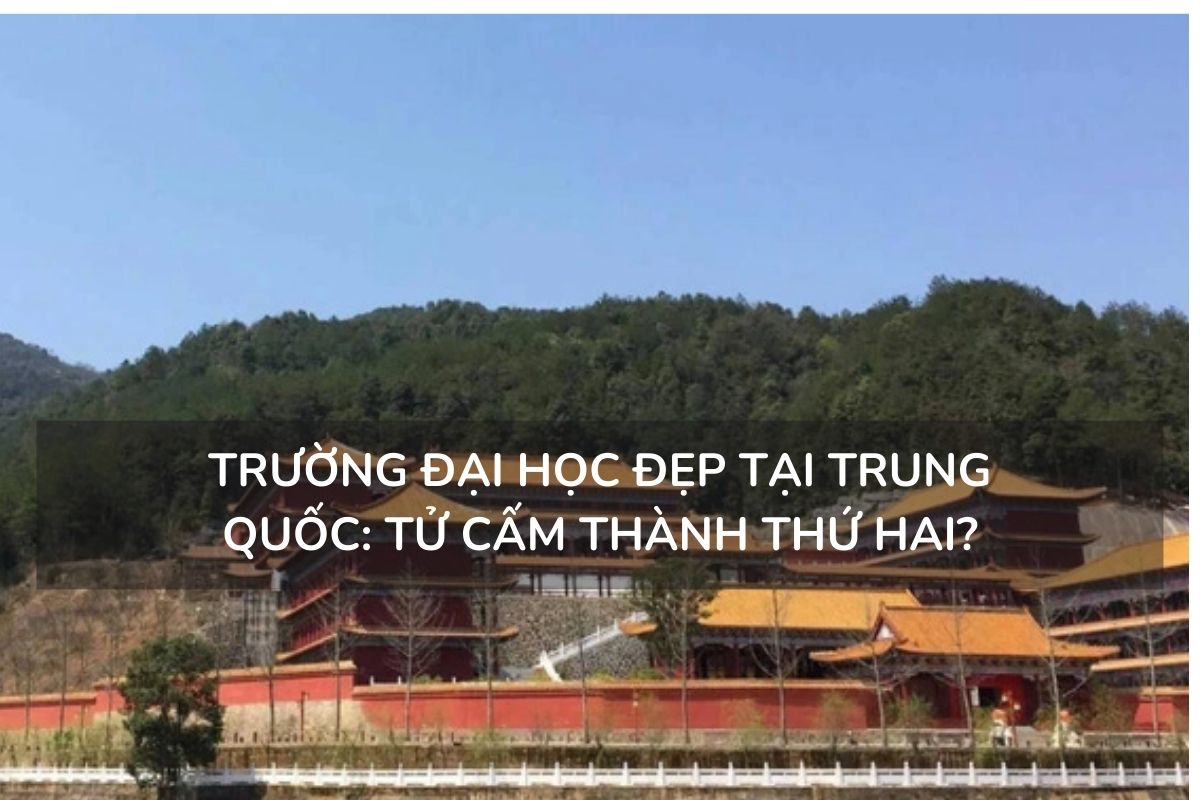 Trường đại học đẹp tại Trung Quốc Tử Cấm Thành thứ hai