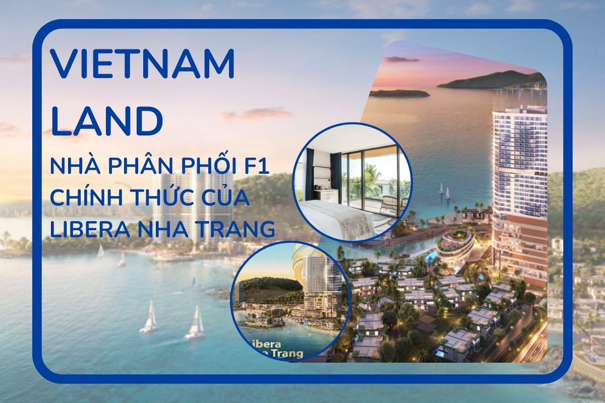 Vietnamland tự hào là đại lý phân phối F1 đồng hành trong dự án libera Nha Trang