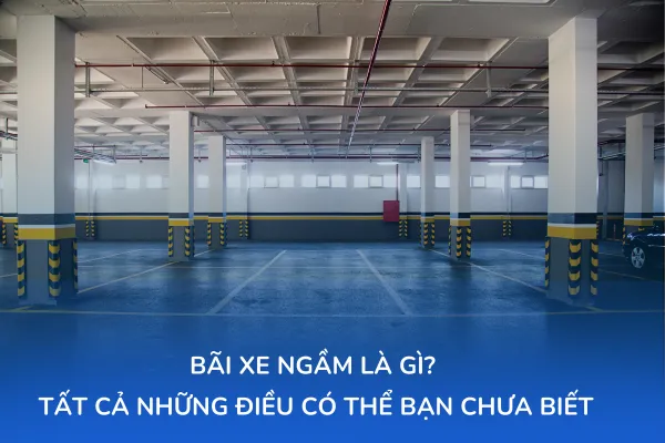 bãi xe ngầm là gì?