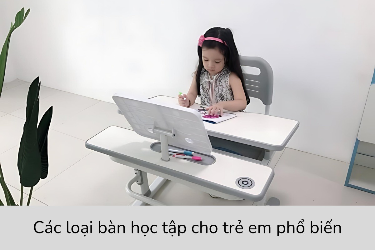 các loại bàn học tập cho trẻ em phổ biến