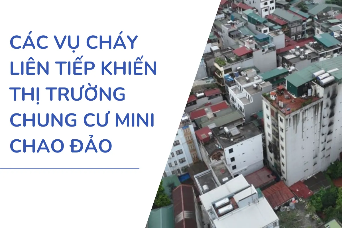 Các vụ cháy liên tiếp khiến thị trường chung cư mini chao đảo