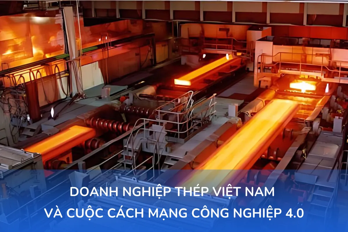 doanh nghiệp thép Việt Nam và công nghệ 4.0