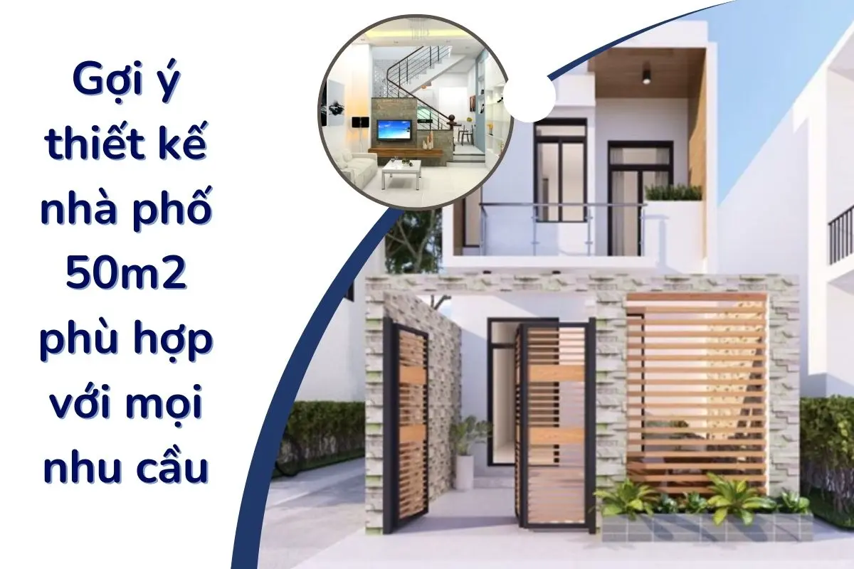 Gợi ý thiết kế nhà phố 50m2 phù hợp với mọi nhu cầu