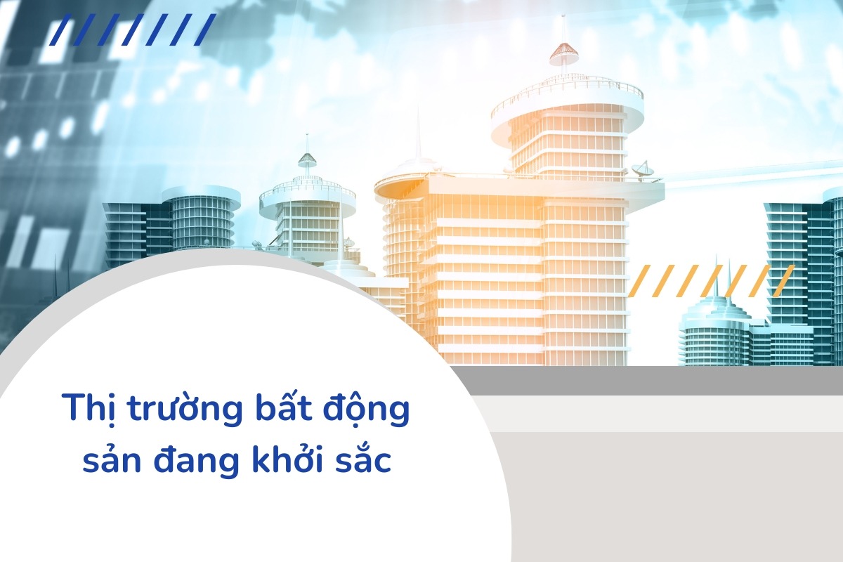 Thị trường bất động sản đang khởi sắc