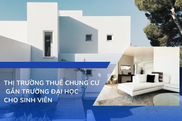 thị trường thuê chung cư gần các trường đại học cho sinh viên