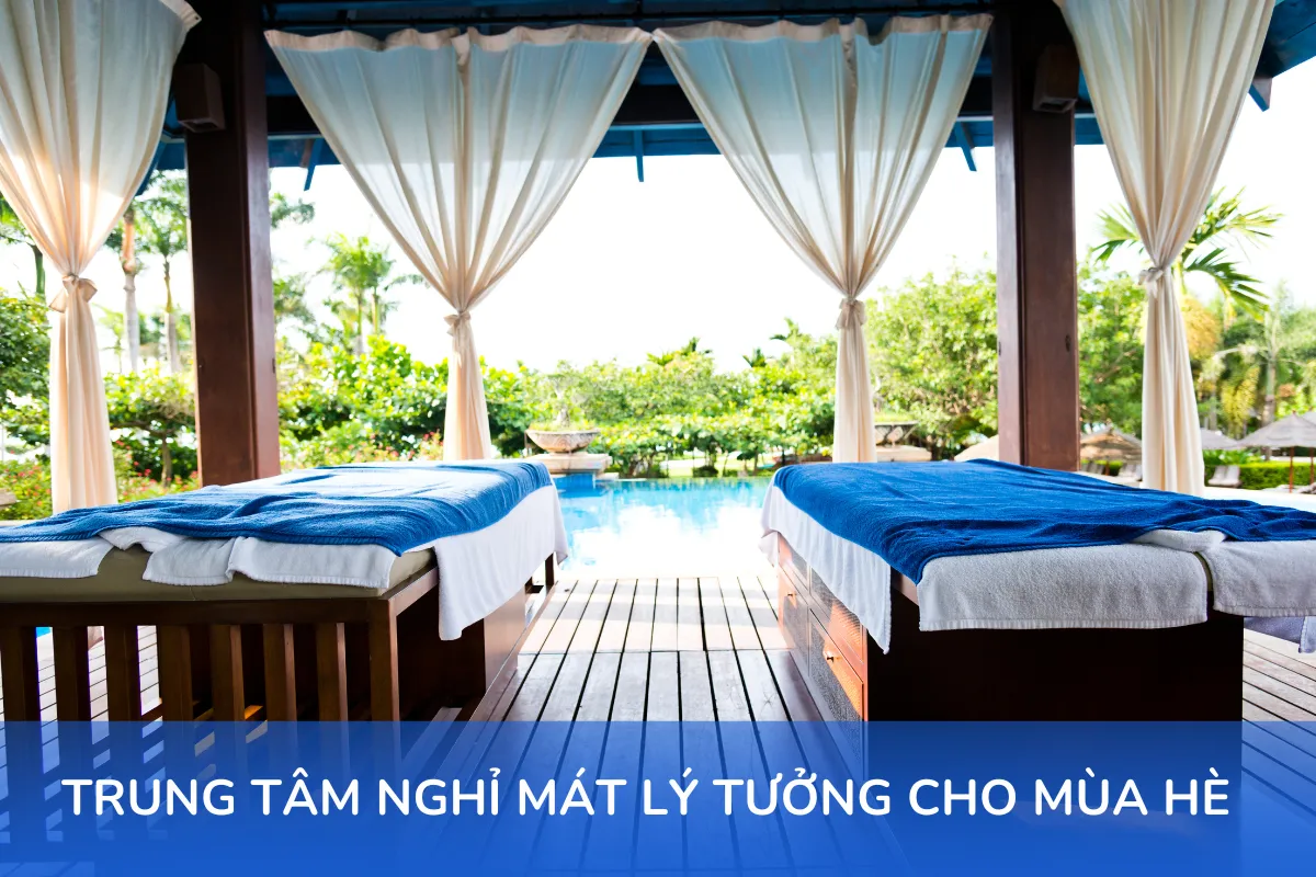 trung tâm nghỉ mát lý tưởng cho mùa hè