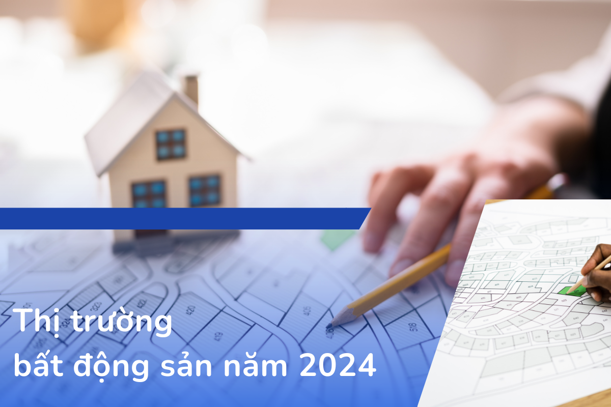 Thị trường bất động sản năm 2024