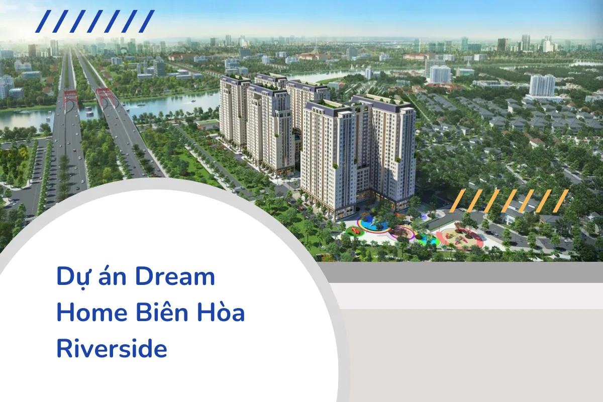 Dự án Dream Home Biên Hòa Riverside