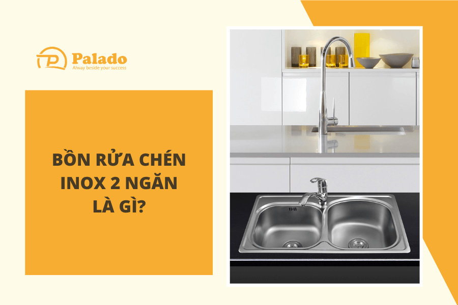 Bồn rửa chén inox 2 ngăn giá bao nhiêu Mẫu nào đang bán chạy hiện nay (2) Bồn rửa chén inox 2 ngăn giá bao nhiêu Mẫu nào đang bán chạy hiện nay (2)