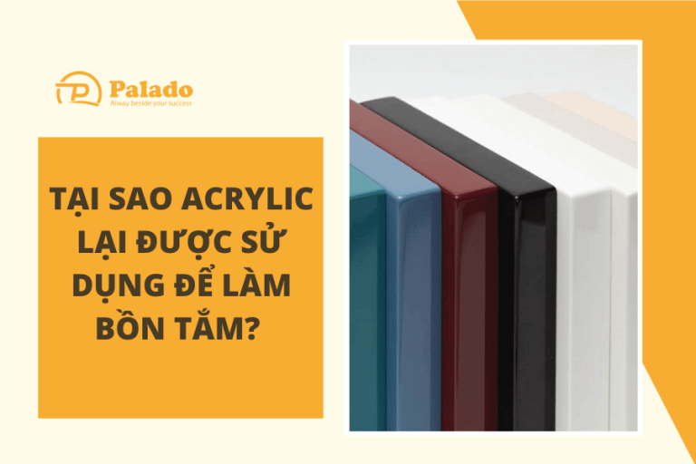 Acrylic là gì? Tại sao Acrylic lại được sử dụng để làm bồn tắm