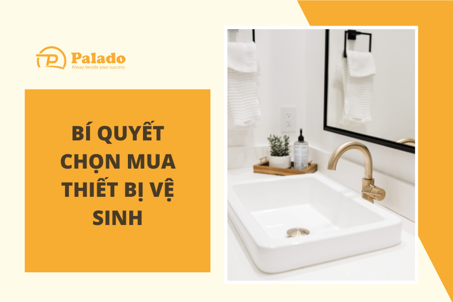 Bí quyết chọn mua thiết bị vệ sinh cho gia đình Mua thiết bị vệ sinh chính hãng ở đâu?