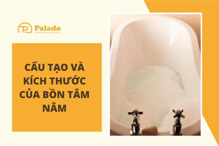 Cấu tạo và Kích thước của Bồn tắm nằm (4) Bồn tắm ngâm thường