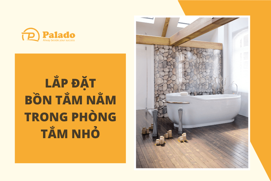 Có nên đặt bồn tắm nằm trong phòng tắm nhỏ không (4) Mua bồn tắm nằm cho phòng tắm nhỏ ở đâu?