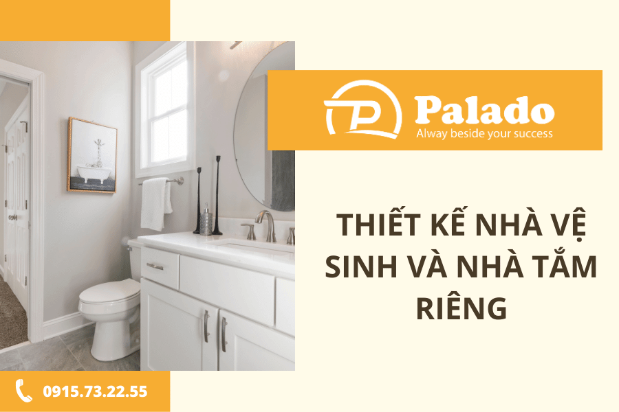 Có nên thiết kế nhà vệ sinh và nhà tắm riêng biệt (4) Mua thiết bị vệ sinh và thiết bị phòng tắm tại Palado