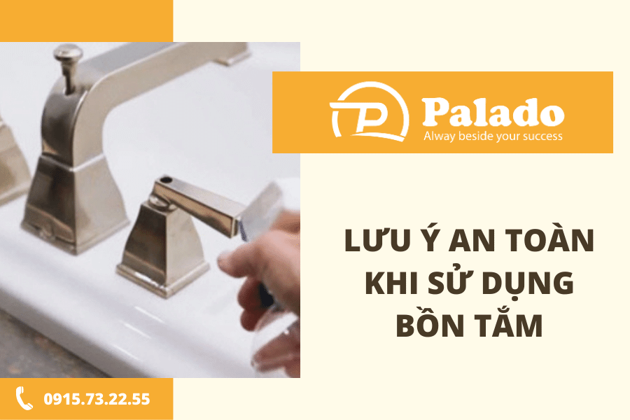 Lưu ý an toàn khi sử dụng bồn tắm (2) Kiểm tra kĩ bồn tắm trước khi sử dụng