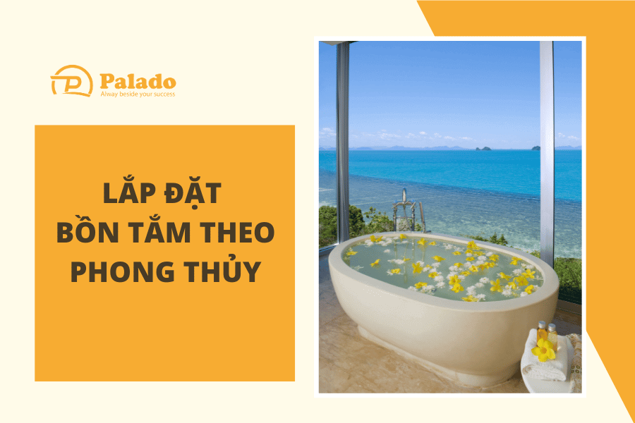Những lưu khi lắp đặt bồn tắm phù hợp với phong thủy (3) Vị trí lắp đặt bồn tắm
