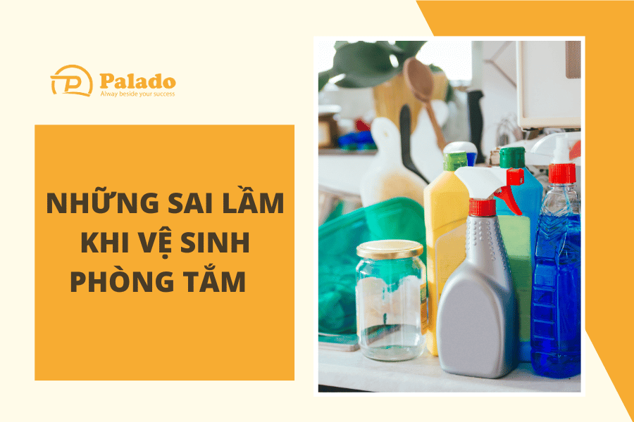 Những sai làm khi vệ sinh phòng tắm và các thiết bị phòng tắm (2) Sử dụng hóa chất quá mạnh