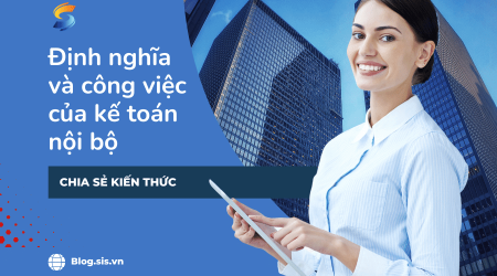 Kế toán nội bộ trong kỷ nguyên số: Định nghĩa và công việc cần làm