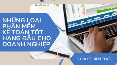 Những loại phần mềm kế toán hàng đầu cho doanh nghiệp