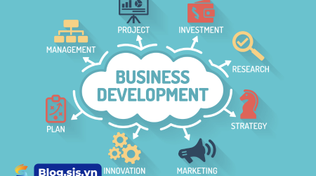 Business Development là gì? Tất tần tật thông tin về Business Development