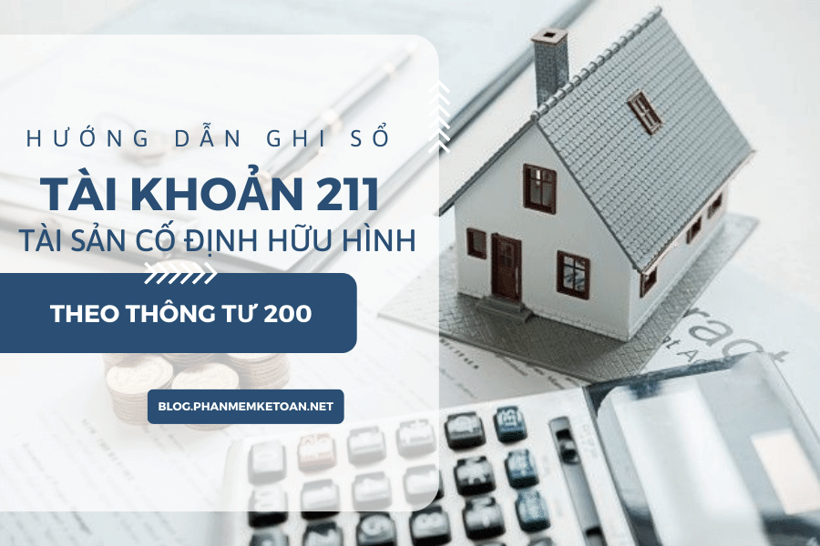 Hướng dẫn ghi sổ Tài khoản 211 Tài sản cố định hữu hình