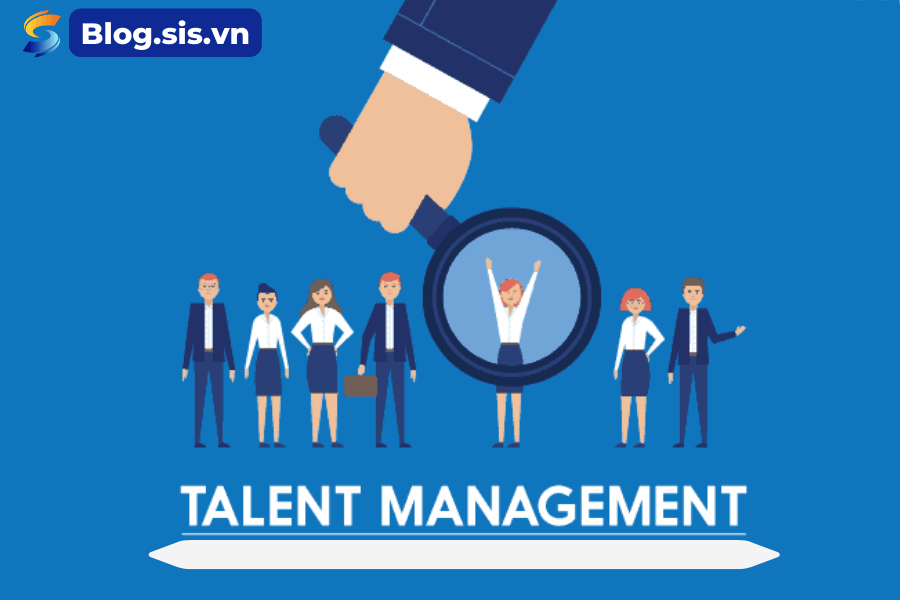 Talent Management là gì? Lợi ích của quản trị nhân tài