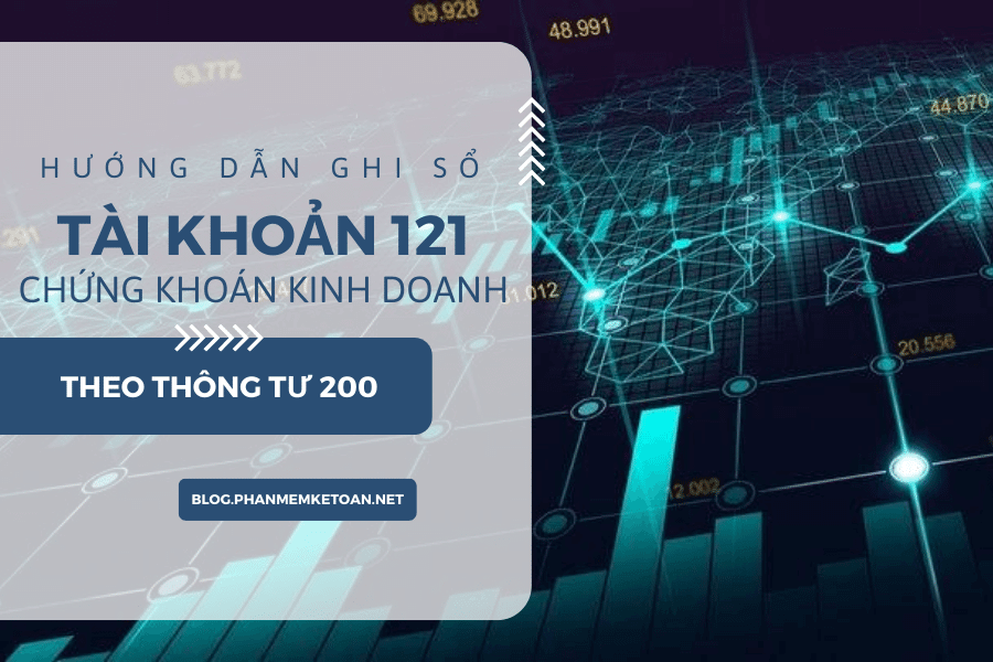 Cách ghi sổ Tài khoản 121 Chứng khoán kinh doanh