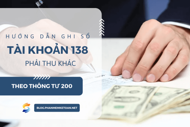 Hướng dẫn ghi sổ Tài khoản 138 Phải thu khác