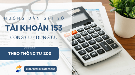 Hướng dẫn ghi sổ Tài khoản 153 - Công cụ, dụng cụ