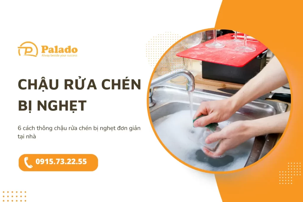 6 cách thông chậu rửa chén bị nghẹt đơn giản tại nhà (1)