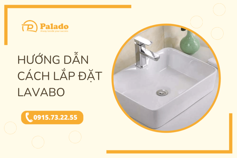 Hướng dẫn cách lắp đặt lavabo chi tiết, dễ thực hiện tại nhà