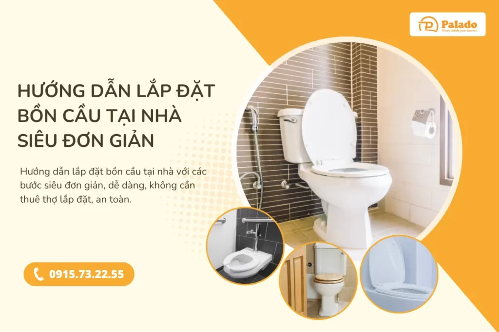 Hướng dẫn lắp đặt bồn cầu tại nhà siêu đơn giản