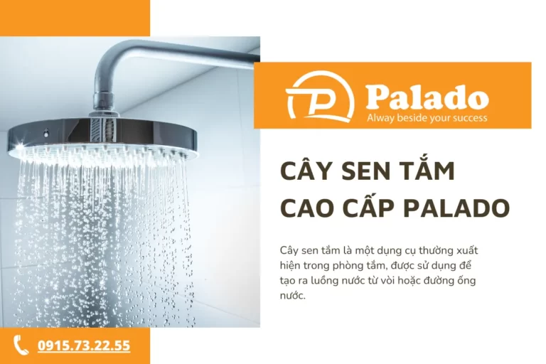 Cây sen tắm cao cấp PALADO được ưa chuộng nhất hiện nay