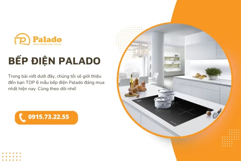 Bếp điện là gì? TOP 6 mẫu bếp điện Palado đáng mua nhất hiện nay