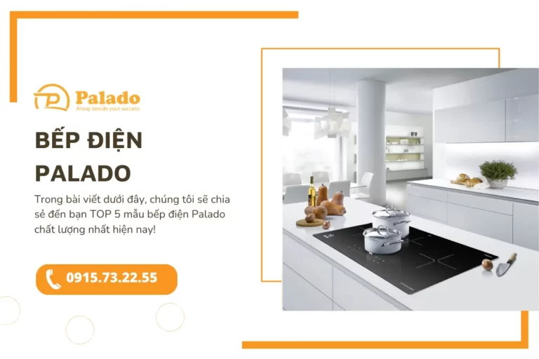 Trong bài viết dưới đây, chúng tôi sẽ chia sẻ đến bạn TOP 5 mẫu bếp điện Palado chất lượng nhất hiện nay!