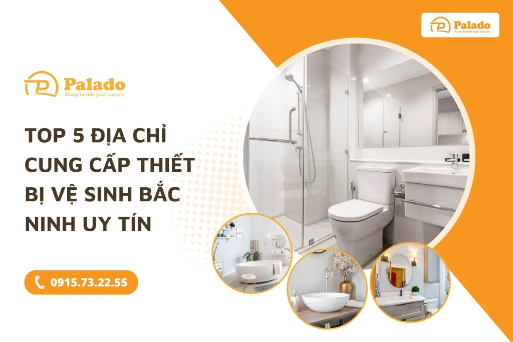 Top 5 địa chỉ cung cấp thiết bị vệ sinh Bắc Ninh uy tín