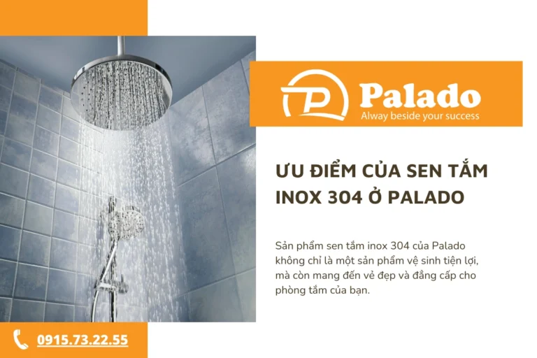 Ưu điểm của sen tắm inox 304 ở Palado