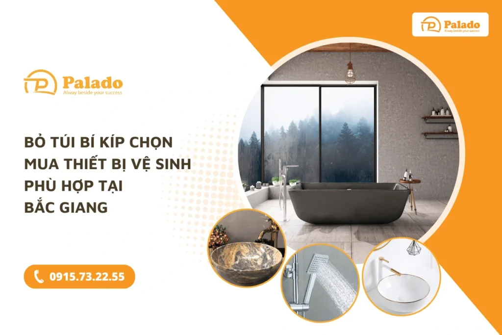 Bỏ túi bí kíp chọn mua thiết bị vệ sinh phù hợp tại Bắc Giang