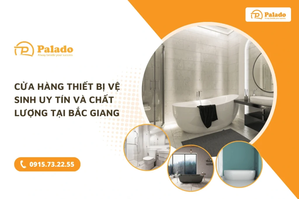 Cửa hàng thiết bị vệ sinh uy tín và chất lượng tại Bắc Giang