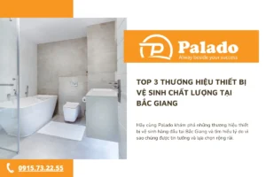 Top 3 thương hiệu thiết bị vệ sinh chất lượng tại Bắc Giang