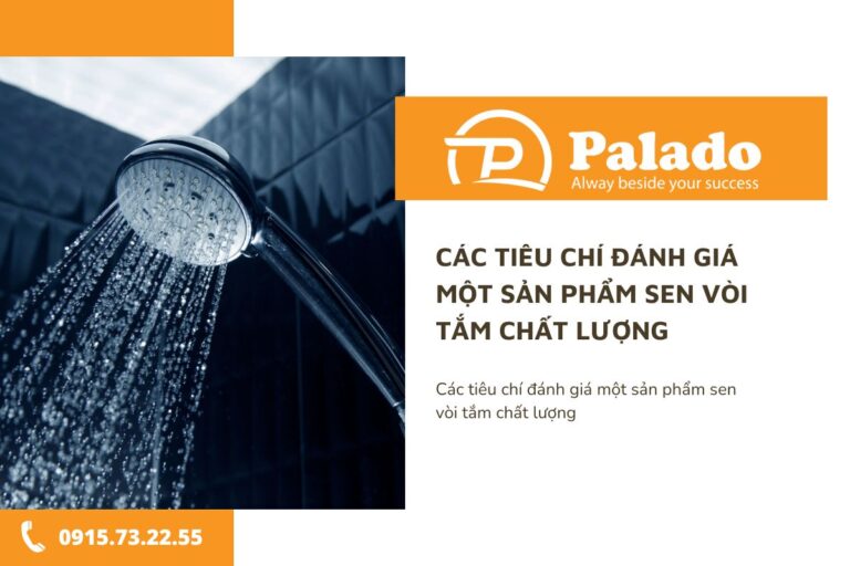 Các tiêu chí đánh giá một sản phẩm sen vòi tắm chất lượng