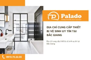 Địa chỉ cung cấp thiết bị vệ sinh uy tín tại Bắc Giang