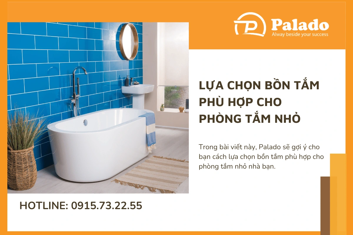 Lựa chọn bồn tắm phù hợp cho phòng tắm nhỏ