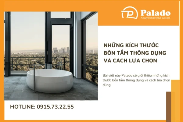 Những kích thước bồn tắm thông dụng và cách lựa chọn