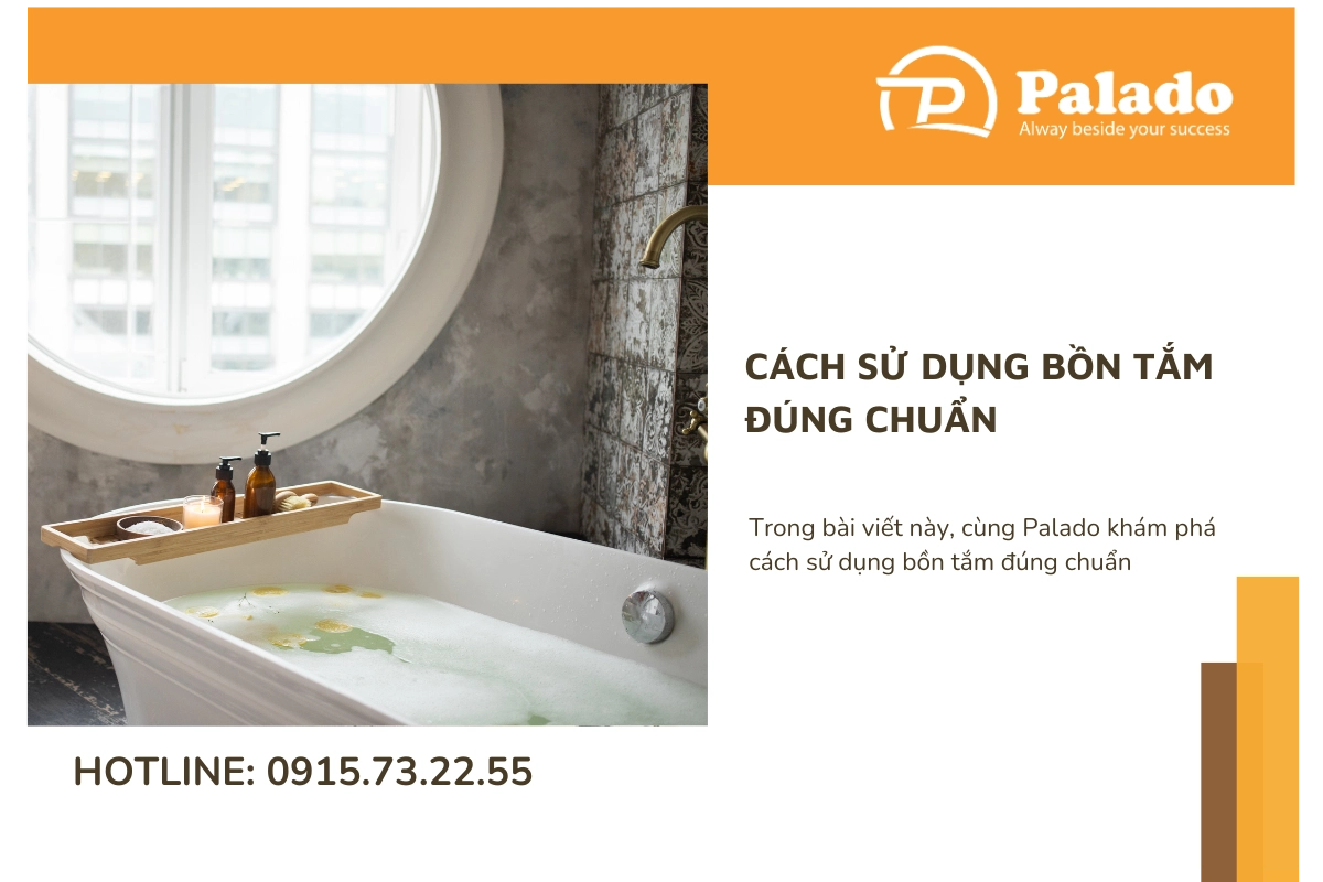 Cách sử dụng bồn tắm đúng chuẩn